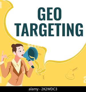 Scrittura a mano segno Geo Targeting. Word written on Digital Ads views IP Address Adwords Campaigns Location Female leader in possesso di un megafono che esprime idee incoraggianti. Foto Stock