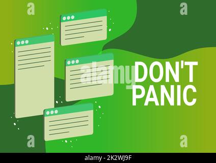 Visualizzazione concettuale Don T Panic. Concetto che significa improvvisa forte sensazione di paura impedisce ragionevole pensiero Chat Tabs simboleggiare i colleghi di comunicazione online di successo. Foto Stock