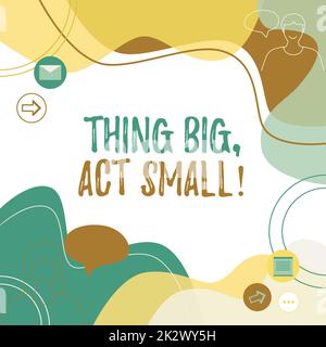 Didascalia di testo che presenta la cosa grande, atto piccolo. Word for inizia a breve termine per raggiungere obiettivi per tutta la vita Illustrazione Coppia parlando in Chat Cloud Scambio di messaggi. Foto Stock