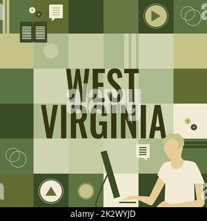 Scrittura a mano segno West Virginia. Business Approach United States of America state Travel Tourism Trip storico uomo d'affari pensiero innovativo Leading Ideas towards stable future. Foto Stock