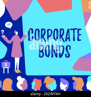 Ispirazione che mostra il segno Corporate Bonds. Panoramica aziendale società per aumentare il finanziamento per una varietà di motivi Lady che punta sfondo presentando le strategie finanziarie più recenti e di successo. Foto Stock