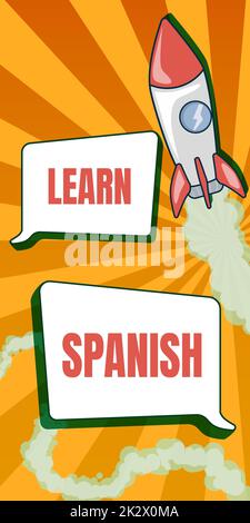 Didascalia concettuale Impara lo spagnolo. Business Concept Translation Language in Spain Vocabulary dialect Speech Rocket Ship Launching Fast Straight Up to the Outer Space. Foto Stock