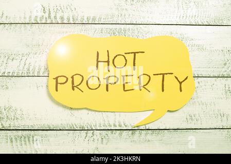 Segno di testo che mostra Hot Property. Approccio aziendale qualcosa che è ricercato o è fortemente richiesto Foto Stock