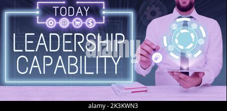 Cartello di testo che mostra la capacità di leadership. Panoramica aziendale su ciò che un leader può creare capacità di leadership in modo efficace Foto Stock