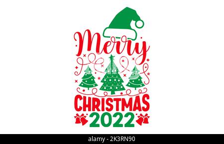 Buon Natale 2022 - Natale SVG Design, mano disegnata frase scritta isolato su sfondo bianco, Calligraphy T-shirt design, EPS, SVG file per Foto Stock