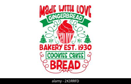 Made with Love Gingerbread Bakery Est.1930 biscotti torte pane - Natale SVG Design, calligrafia artigianale vettore illustrazione, Illustrazione per il prin Foto Stock
