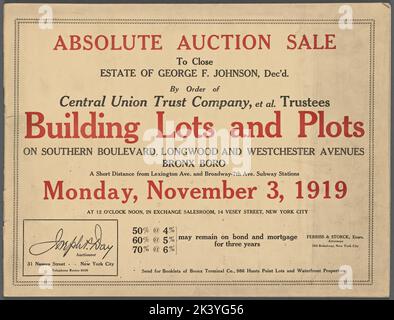 Vendita assoluta d'asta per chiudere la tenuta di George F. Johnson, dicembre. Per ordine di Central Union Trust Company, et al. Fiduciari. Lotti di costruzione e trame su Southern Boulevard, Longwood e Westchester Avenues, Bronx Boro. Testo. Mappe, opuscoli. 1919-11-03. Lionel Pincus e la Principessa Firyal Map Division. Aste di proprietà reale, New York (stato), New York Foto Stock