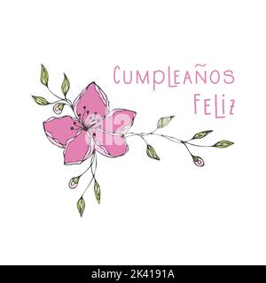 Feliz Cumpleanos Happy Birthday, scritto in lingua spagnola, fiore doodle disegnato a mano. Illustrazione vettoriale Illustrazione Vettoriale