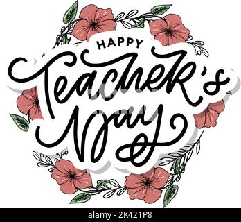 Handlettering Happy Teacher's Day. Illustrazione vettoriale Grande carta regalo per le feste per il giorno dell'insegnante. Illustrazione Vettoriale