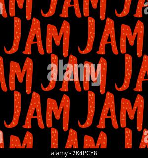 Motivo senza cuciture con testo immagine Jam su sfondo nero Illustrazione Vettoriale