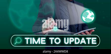 Ispirazione che mostra il tempo di aggiornamento del segno. Concetto che significa aggiornamento del software di sistema per migliorarne la compatibilità Foto Stock