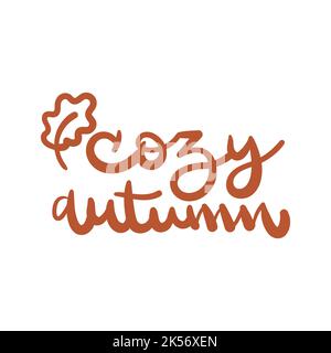 Accogliente scritta autunnale. Citazione disegnata a mano con foglia. Illustrazione vettoriale, design piatto Illustrazione Vettoriale