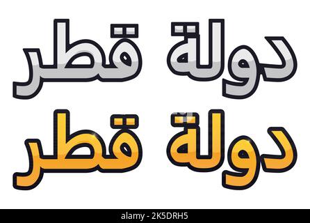 Impostato con un paio di segni in calligrafia araba per lo Stato del Qatar, uno in stile argento e cartone animato e l'altro in oro lucido e effetto gradiente. Illustrazione Vettoriale