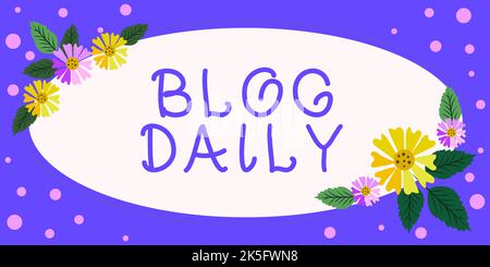 Visualizzazione concettuale Blog Daily. Vetrina aziendale diffusione quotidiana di qualsiasi evento tramite Internet o strumenti multimediali Foto Stock