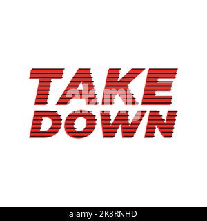 Take down, linea mezzitoni lettera grafica di disegno tipografico. Modificabile, ridimensionabile, EPS 10, illustrazione vettoriale. Illustrazione Vettoriale