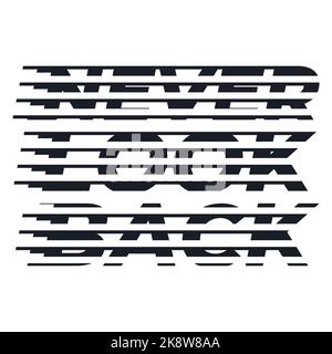 Mai guardare indietro, linea mezzitoni lettera effetto tipografia grafica. Modificabile, ridimensionabile, EPS 10, illustrazione vettoriale. Illustrazione Vettoriale