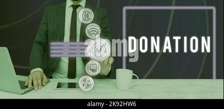 Ispirazione che mostra la donazione di segni. Idea aziendale la realizzazione di un dono in particolare alla carità o all'istituzione pubblica Foto Stock