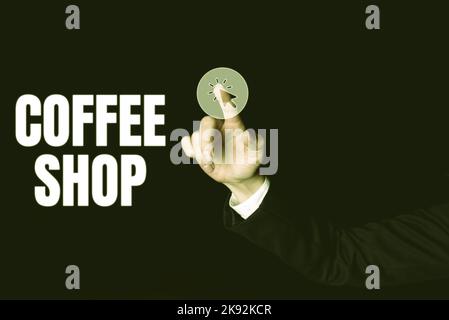 Insegna che mostra il Coffee Shop. Internet concetto un ristorante che serve principalmente caffè, e pasti leggeri Foto Stock