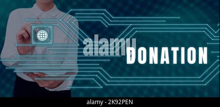 Ispirazione che mostra la donazione di segni. Panoramica aziendale la realizzazione di un dono in particolare a enti di beneficenza o istituzioni pubbliche Foto Stock