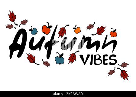 Scrittura delle vibrazioni autunnali. Isolato su sfondo bianco. Illustrazione Vettoriale