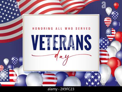 Veterans Day Holiday USA banner. Onorando tutti coloro che hanno servito biglietto di auguri con la bandiera Stati Uniti e palloncini. Illustrazione vettoriale Illustrazione Vettoriale