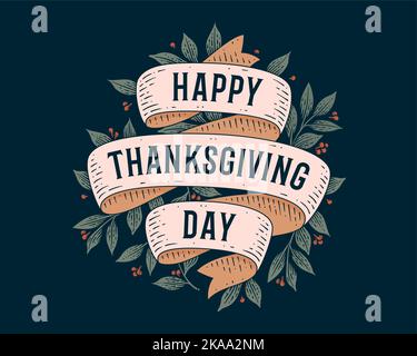Buon giorno del Ringraziamento. Biglietto d'auguri retrò con nastro e testo felice giorno di ringraziamento. Vecchio banner a nastro in stile incisione per il giorno felice del Ringraziamento. Nastro vintage della vecchia scuola. Illustrazione vettoriale Illustrazione Vettoriale