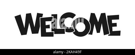 Intestazione banner nero di benvenuto. Scritta piatta per poster di cartoline, adesivo stampato T-shirt, stencil francobollo scrapbook, pagina Web, biglietto d'auguri per le festività, taglio laser, foil fai-da-te riscaldamento casa Illustrazione Vettoriale