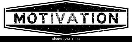 Grunge nero motivazione parola esagonale guarnizione di gomma timbro su sfondo bianco Illustrazione Vettoriale