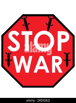 Stop alla guerra. Illustrazione del segnale rosso di stop con la parola guerra. Niente più simboli di guerra. Icona Stop War. Foto Stock