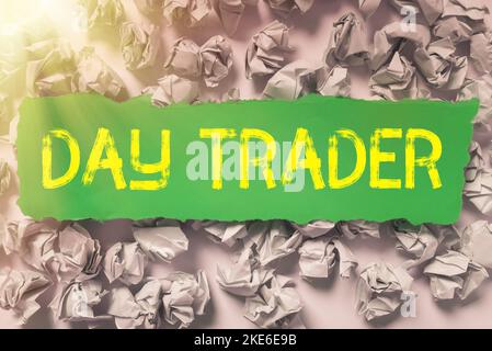 Didascalia concettuale Day Trader. Panoramica aziendale Una persona che acquista e vende strumenti finanziari entro il giorno Foto Stock