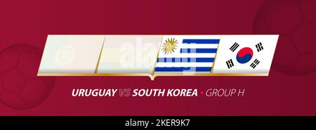 Uruguay - Corea del Sud figura della partita di calcio nel gruppo A. bandiere vettoriali. Illustrazione Vettoriale