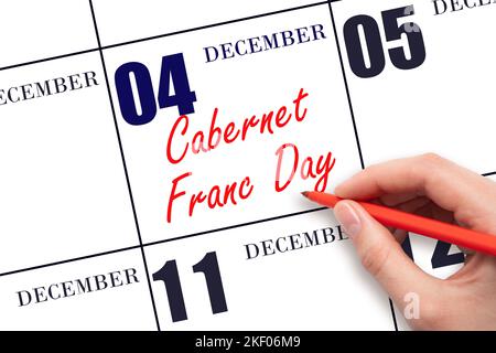 Dicembre 4th. Scrittura a mano di testo Cabernet Franc Day nella data del calendario. Salvare la data. Vacanza. Concetto giorno dell'anno. Foto Stock
