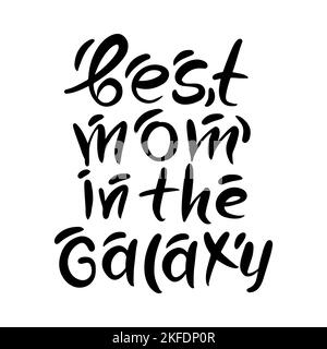 MIGLIORE MAMMA NELLA GALAXY Mothers Day Congratulazione biglietto d'auguri disegnato a mano con testo monocromatico scritto a mano Cartoon Vector Illustration Set Illustrazione Vettoriale