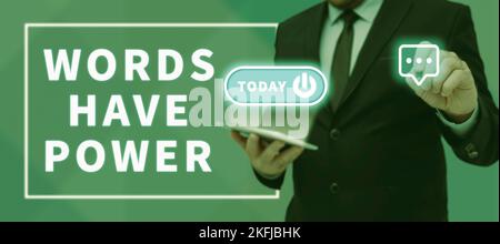 Segno che mostra le parole hanno potere. Vetrina aziendale energia capacità di guarire aiuto ostacolare umile e umiliato Foto Stock