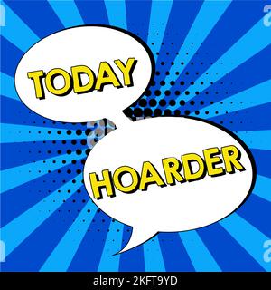 Didascalia di testo che presenta Hoarder. Panoramica commerciale una persona che accumula quello per conservazione, uso futuro Foto Stock