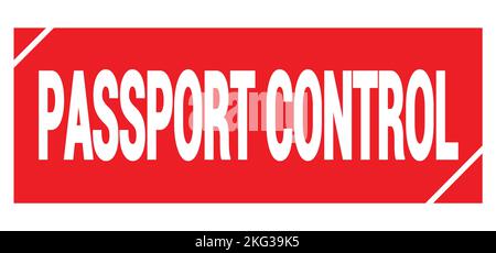 Il testo DEL CONTROLLO DEL PASSAPORTO è scritto su un cartello rosso a forma di grungo. Foto Stock