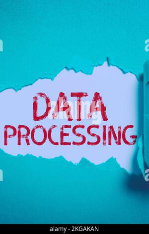 Didascalia concettuale elaborazione dei dati. Parola per la raccolta e la manipolazione di elementi di dati da produrre Foto Stock