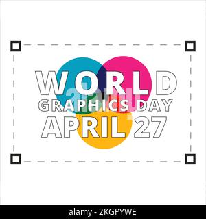 Aprile 27 Giornata Mondiale della Grafica semplice effetto testo con tonalità bianche in uno sfondo multicolore, Grafica Day speciale disegno vettoriale per un poster con Mul Illustrazione Vettoriale