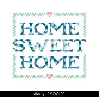 CASA DOLCE HOME. Citazione di ricamo. Cuciture a croce tipografia accogliente design. Vettore Illustrazione Vettoriale