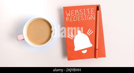 Segno che mostra il sito web Redesign. Concetto che significa modernizzare l'miglioratore o evampire l'aspetto e l'atmosfera del tuo sito web Foto Stock
