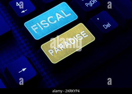 Segno che mostra Fiscal Paradise, Internet Concept Tax on development tassi di tassazione per gli investitori stranieri Foto Stock