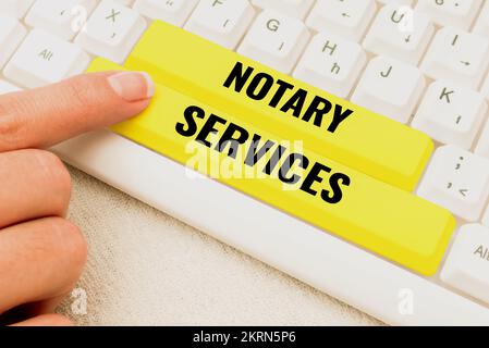Cartello di testo che mostra Notary Services, servizi di panoramica aziendale resi da un notaio pubblico commissionato dallo Stato Foto Stock