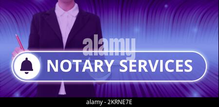 Segno di testo che mostra Notary Services, servizi di Business Concept resi da un notaio pubblico commissionato dallo Stato Foto Stock