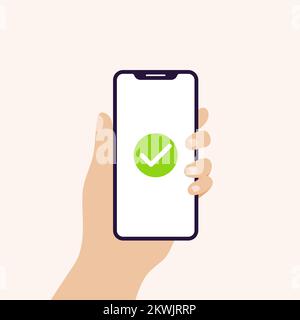 Mano che tiene il banner dello smartphone in posizione verticale. Schermo con segno di spunta verde. Concetto di conferma, fatto, successo. Illustrazione vettoriale, design piatto Illustrazione Vettoriale