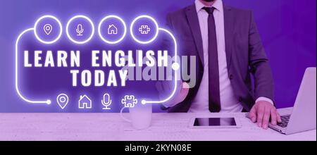 Cartello mostra Impara l'inglese oggi stesso. Business idea acquisire o acquisire conoscenze e competenze in lingua inglese Foto Stock