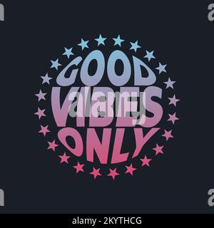 SOLO BUONE VIBRAZIONI, tipografia letteraria Illustrazione Vettoriale
