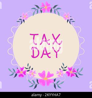 Didascalia testo con giorno fiscale. Parola per termine colloquiale per il tempo in cui l'imposta sul reddito individuale restituisce Foto Stock