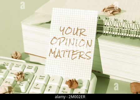 Segno che mostra la vostra opinione conta. Parola scritta sopra per avere vostra opinione che fornisce un input importante per migliorare Foto Stock