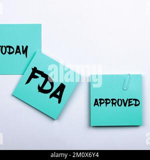Didascalia con approvazione FDA. Concetto che significa FDA ha accettato il prodotto o la formula è sicuro e o efficace Foto Stock