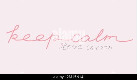 Mantenga la scrittura calma di motivazione. Frase disegnata a mano. Testo rosa su sfondo rosa. Grafica vettoriale Illustrazione Vettoriale